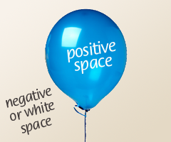 positive space is the object and negative or white space is the background