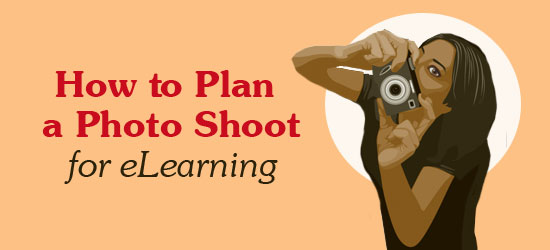 How to plan a photo shoot for eLearning