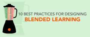 10 Best Practices for Designing Blended Learning