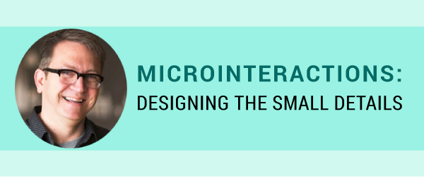Microinteractions: Designing the Small Details