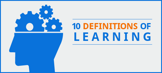 10 Definitions Of Learning