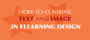 How to combine text and image in eLearning design