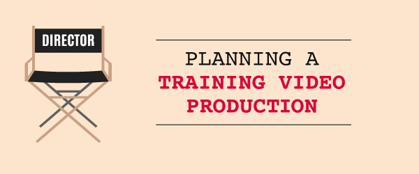 Planning a Training Video Production