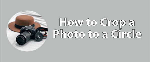 How to crop a photo to a circle