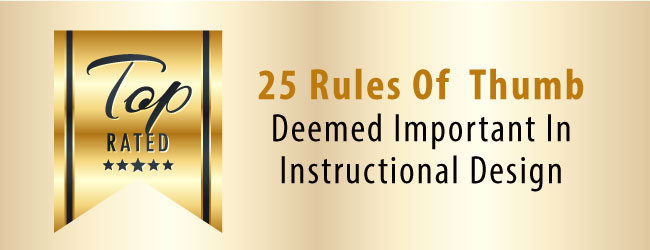 25 rules of thumb deemed important in instructional design