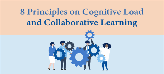 8 principles-on cognitive load and-collaborative-learning
