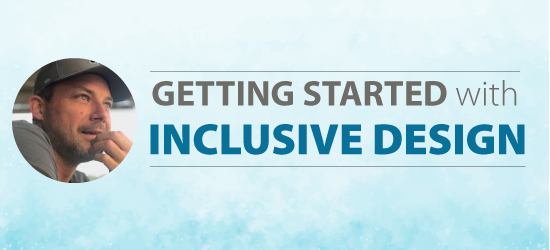 getting started with inclusive design