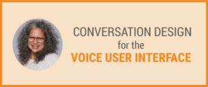 Conversation Design for the Voice User Interface