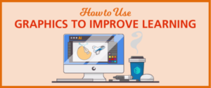 How to use graphics to improve learning