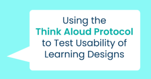 Using the think aloud method to test usability of learning designs