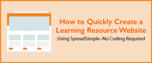 How to Quickly Create a Learning Resource Website Using SpreadSimple-No Coding Required