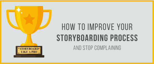 How to Improve Your Storyboarding Process