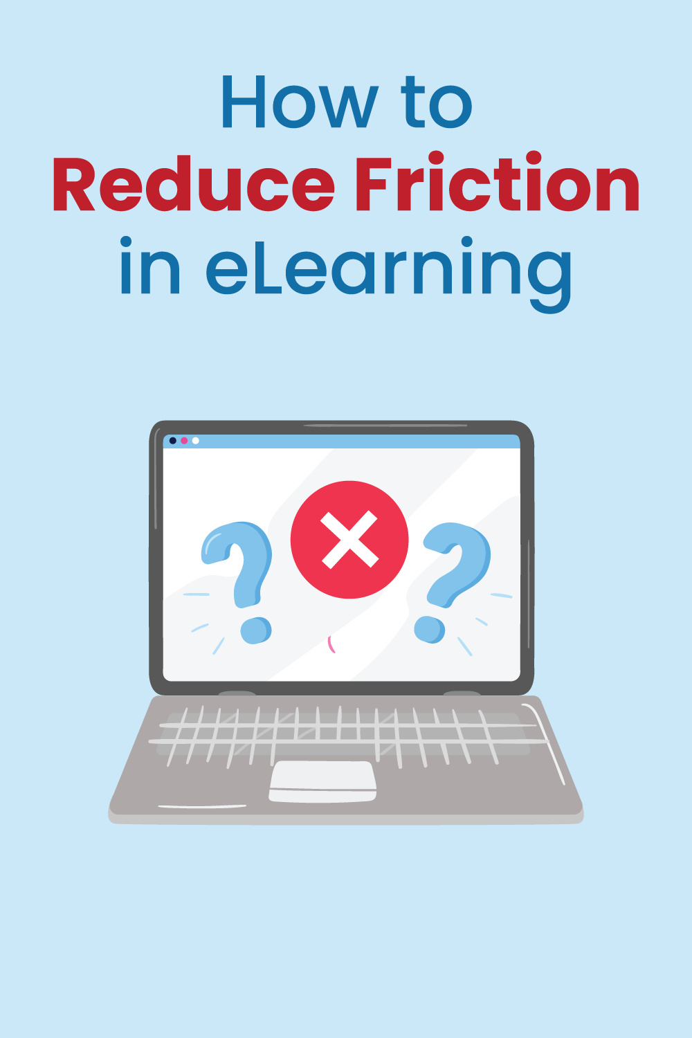 How to Reduce Friction in eLearning