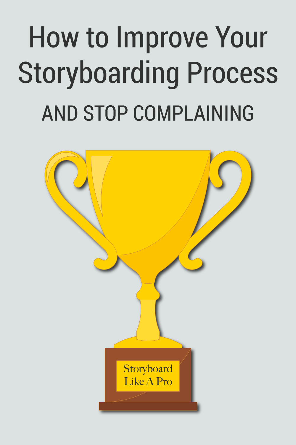 How to Improve Your Storyboarding Process (and stop complaining)