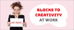 Blocks to Creativity at Work
