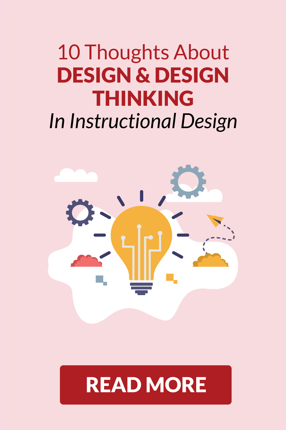 10 Thoughts About Design and Design Thinking in Instructional Design