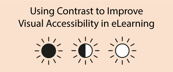 Using Contrast to Improve Visual Accessibility in eLearning